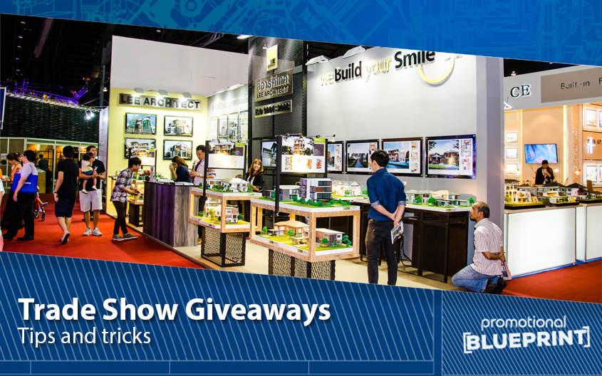 Trade Show Giveaways - Tips & Tricks