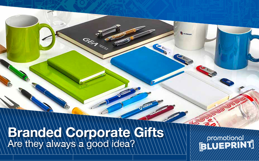 Branded Corporate Gifts – Are They Always A Good Idea?