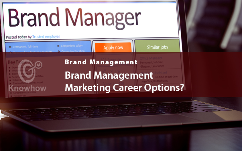 Brand Management – Marketing Career Options