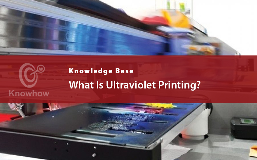 What Is UV Printing?