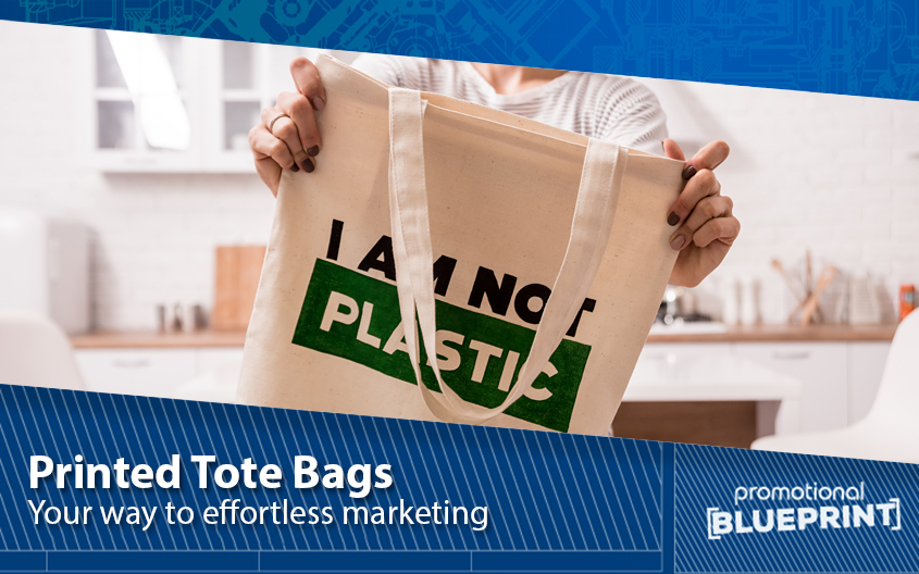 Printed Tote Bags – Your Way to Effortless Marketing