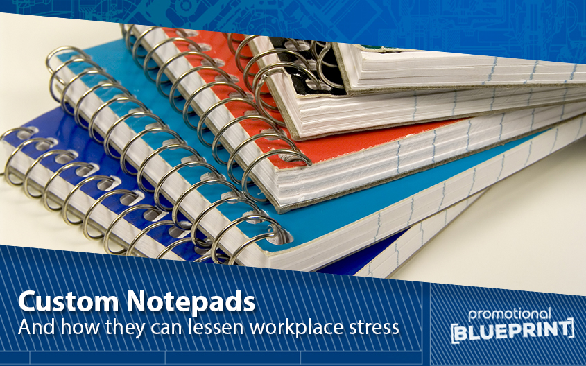 How Custom Notepads Can Lessen Stress at Your Workplace