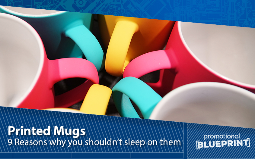 Printed Coffee Mugs – 9 Reasons Why You Shouldn’t Sleep On Them
