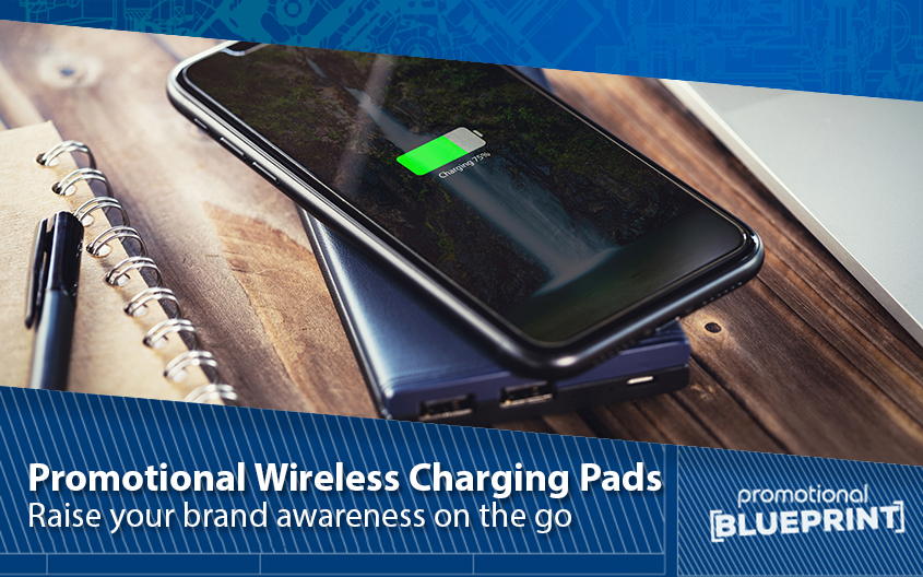 Promotional Wireless Charging Pads – Raise Your Brand Awareness on the Go