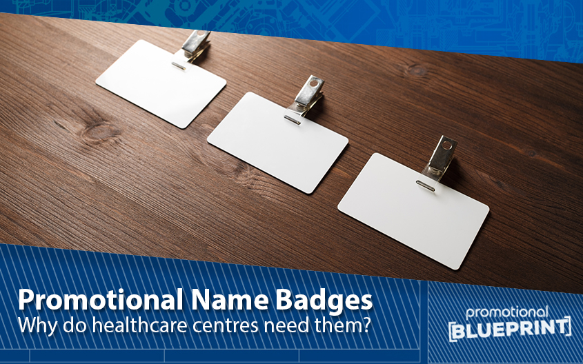 Why Do Healthcare Centres Need Promotional Name Badges