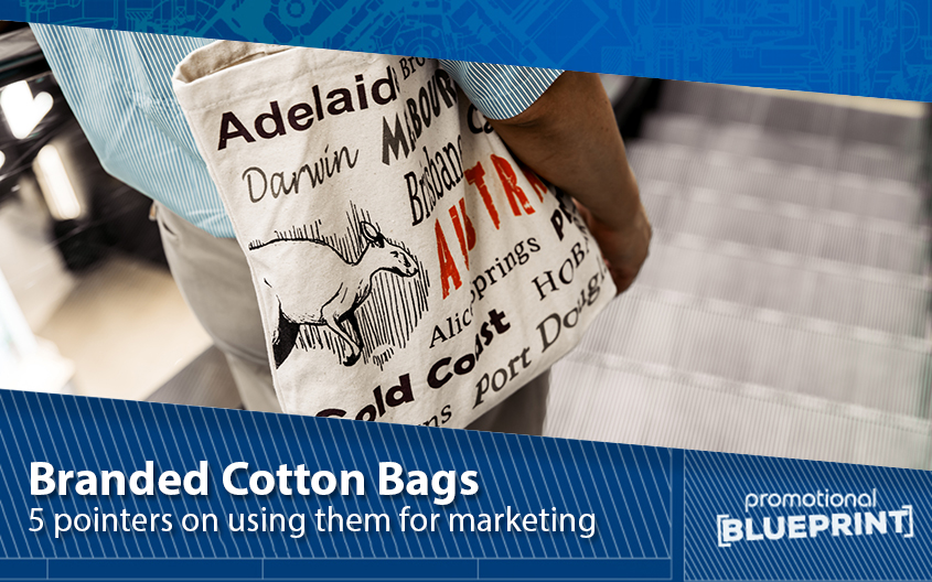 5 Pointers on Using Branded Cotton Bags for Marketing