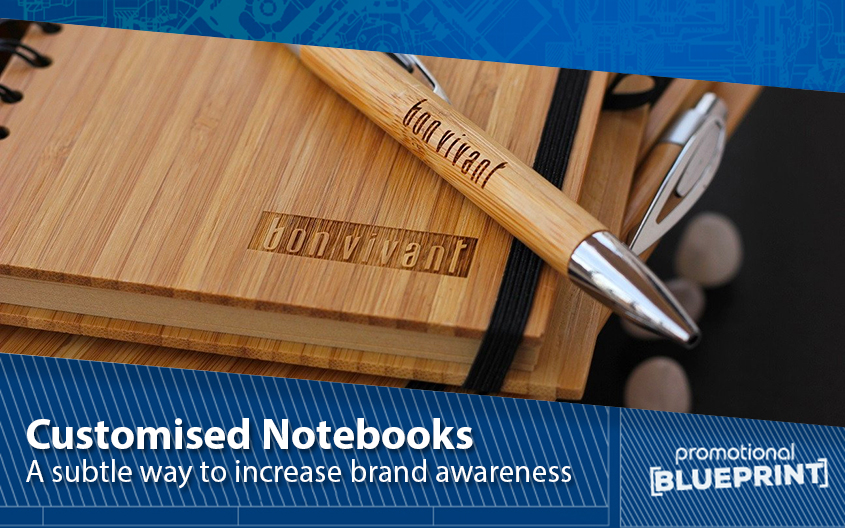 Customised Notebooks – A Subtle Way to Increase Brand Awareness