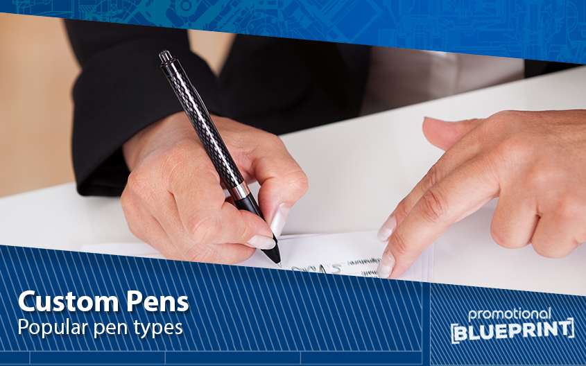 Learn More About Some Popular Custom Pen Types