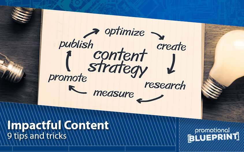 Make an Impact with Your Content: 9 Tips and Tricks
