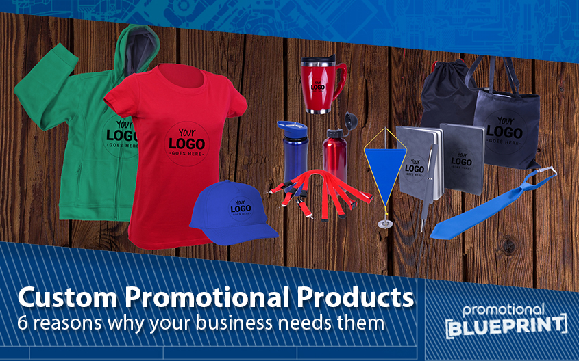 Why Your Business Needs Custom Promotional Products: 6 Compelling Reasons