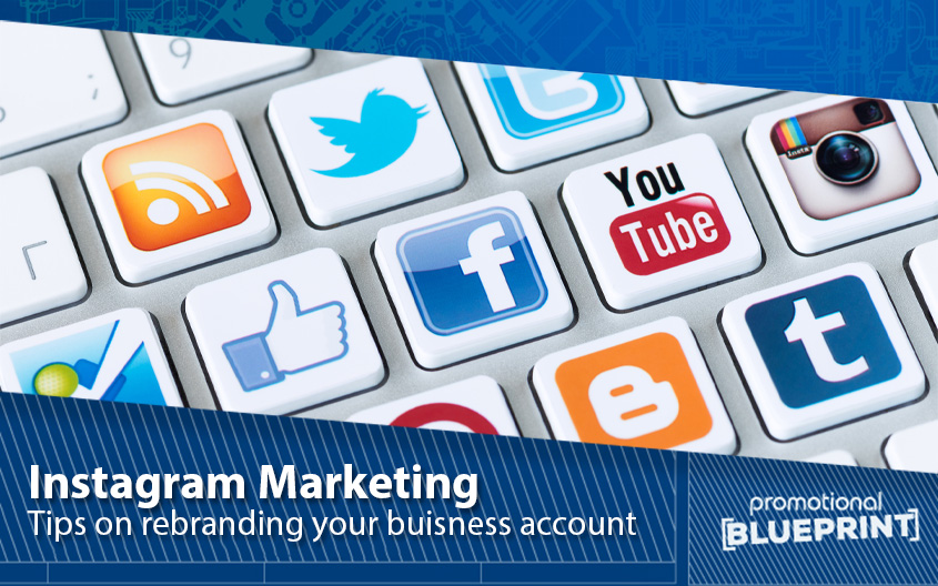 Instagram Marketing: Tips on Rebranding Your Business Account