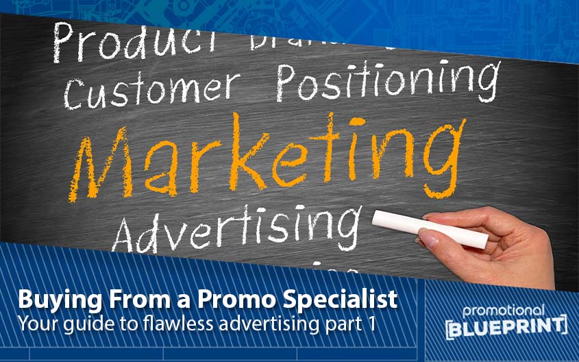 Buying From a Promo Specialist: Your Guide to a Flawless Advertising Campaign — Part One