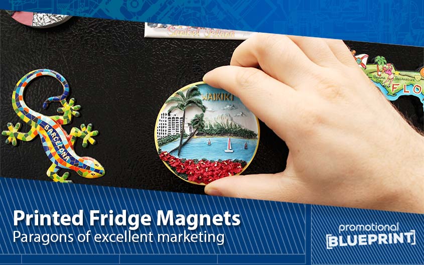 Printed Fridge Magnets - Paragons of Excellent Marketing