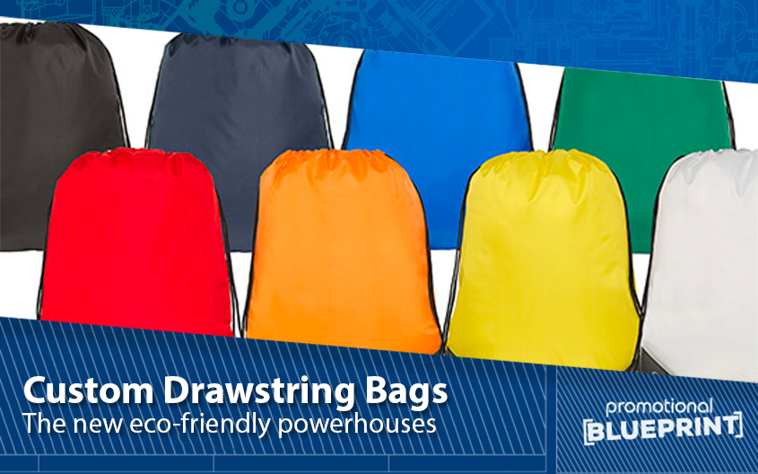 Custom Drawstring Bags — The New Eco-Friendly Promo Powerhouses