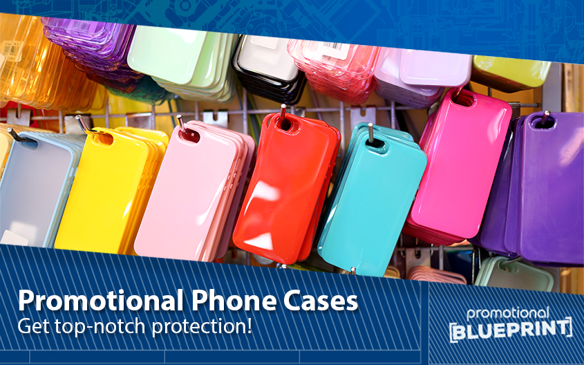 Top-Notch Protection — Promotional Phone Cases