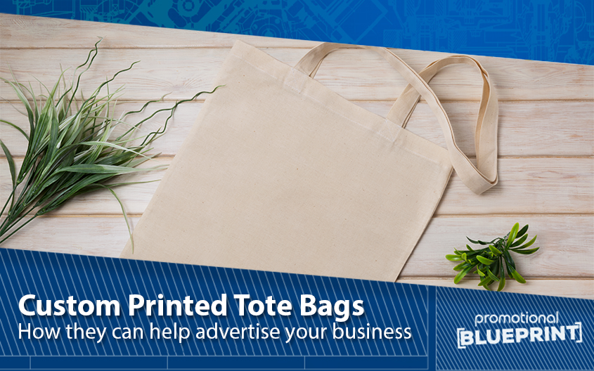 How Custom Printed Tote Bags Can Help You Advertise Your Business