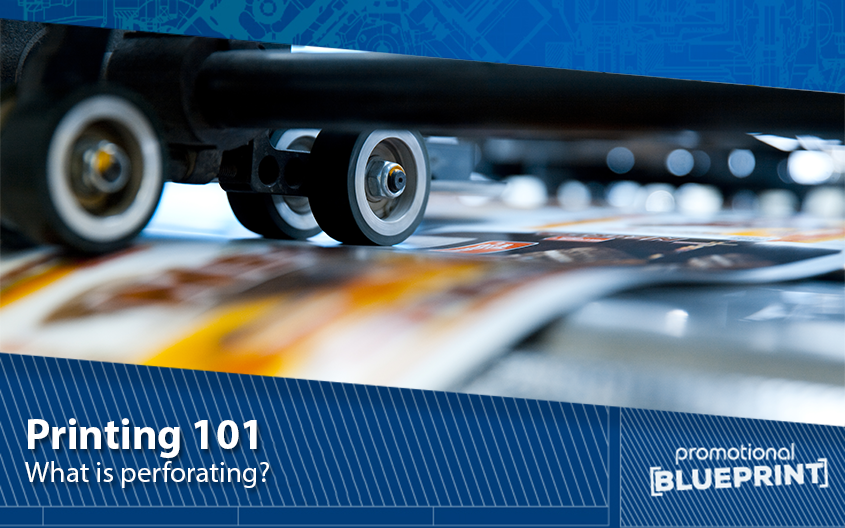 Printing 101: What is Perforating?