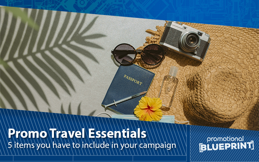 Promo Travel Essentials: 5 Items You Have to Include in Your Campaign