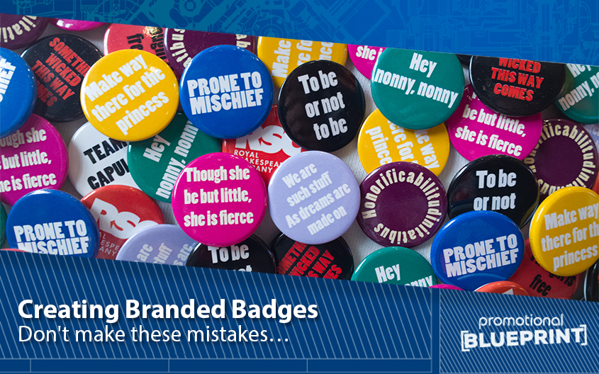 Don't Make These Mistakes When Creating Branded Badges!