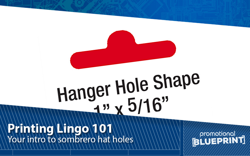 Printing Lingo 101: Your Introduction to Sombrero Hat Holes