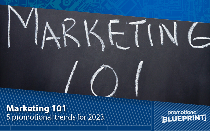 Marketing 101: 5 Promotional Trends for 2023